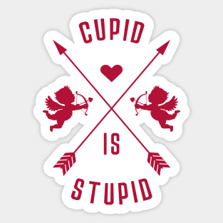 Cupid is Stupid Sticker